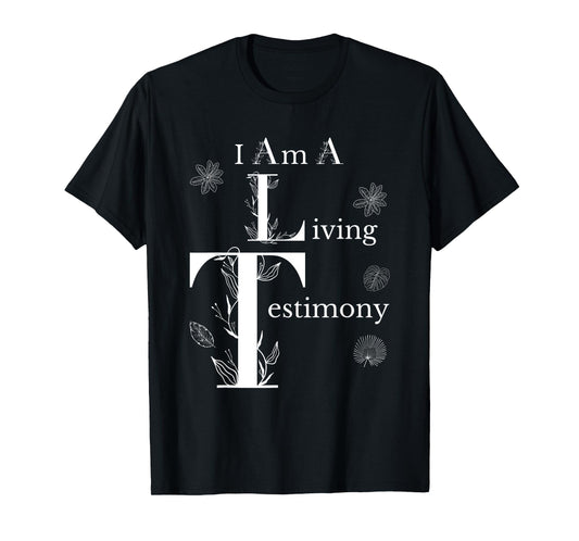 I Am A Living Testimony Floral Leaves Religious Christians T-Shirt