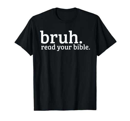 Bruh Meme Read Your Bible God Funny Christian Faith Church T-Shirt