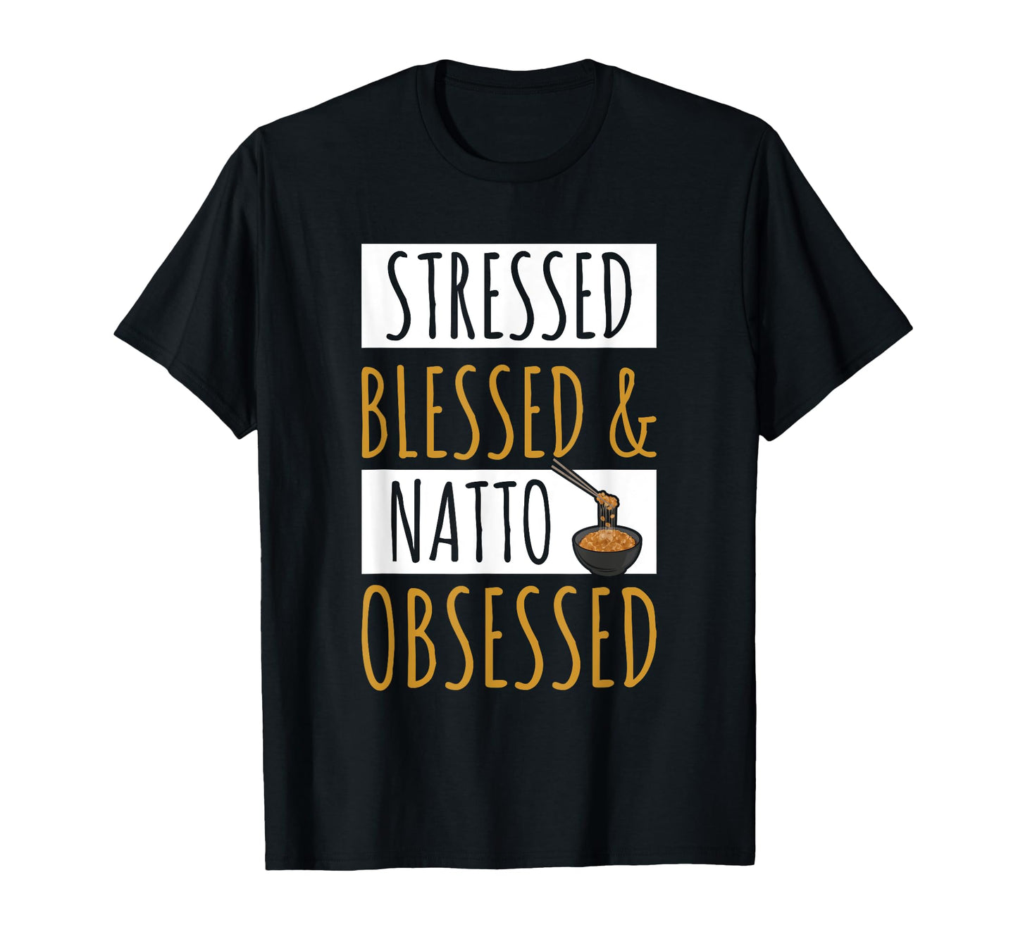 Natto Japanese Style Food Quote for a Natto maker T-Shirt