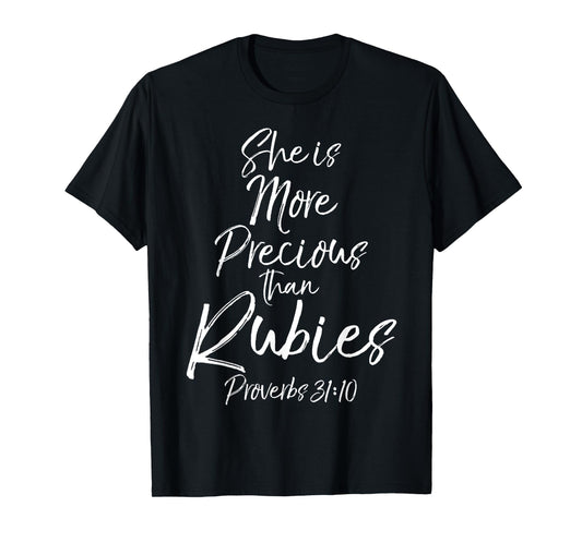 Bible Verse She is More Precious than Rubies Proverbs 31:10 T-Shirt