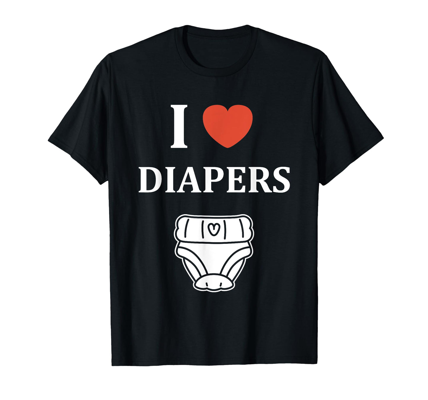 Minimalist Baby Parent Diaper Humor i love Diapers T-Shirt