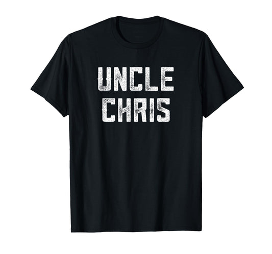 Uncle Chris Funny Uncle From Niece Nephew New Uncle Day T-Shirt