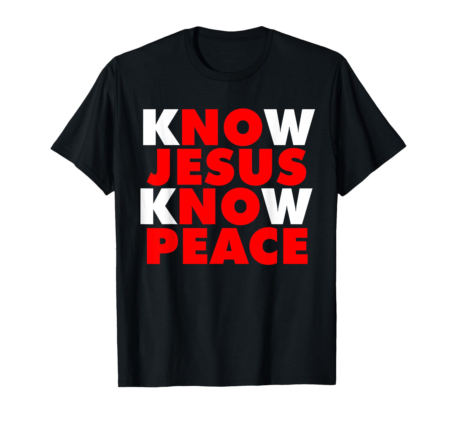 KNOW JESUS KNOW PEACE T-Shirt