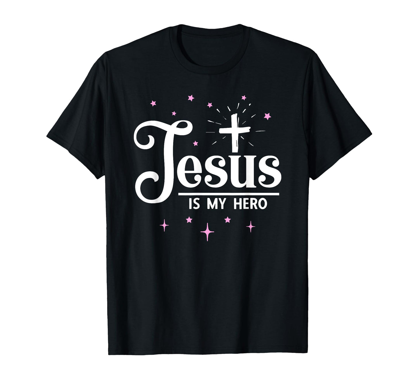 Jesus Is My Hero God Faith Cross Christians T-Shirt