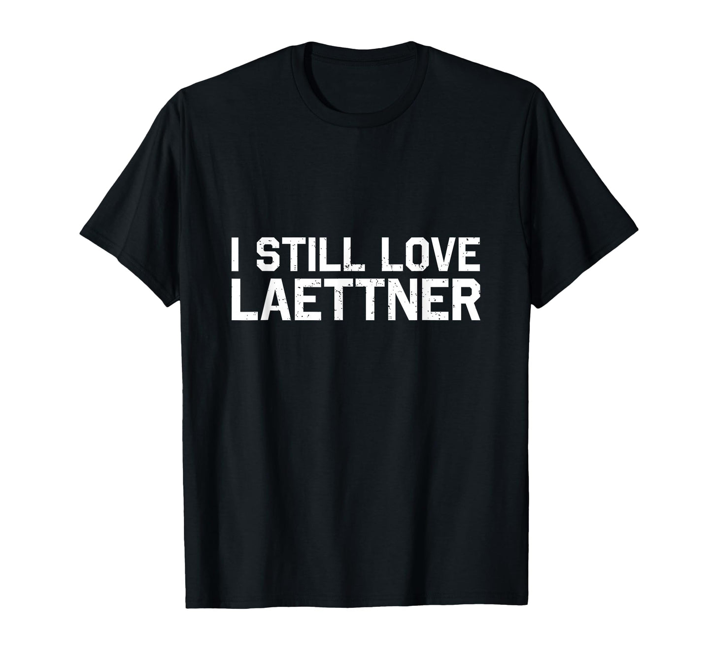 I Still Love Laettner Tee - Funny Basketball Fan Design T-Shirt