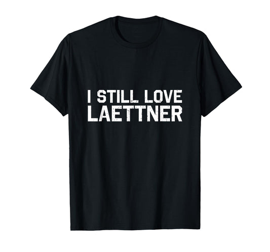 I Still Love Laettner Tee - Funny Basketball Fan Design T-Shirt