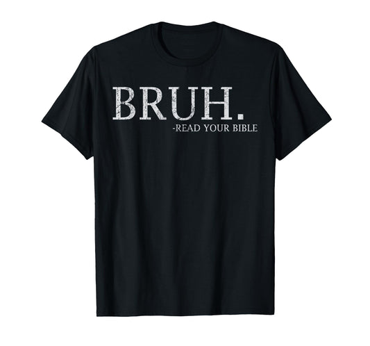 Bruh Meme Read Your Bible God Funny Christian Faith Church T-Shirt