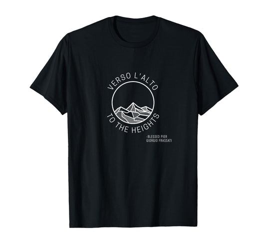 Verso L'Alto - To the Heights Blessed Pier Giorgio Frassati T-Shirt
