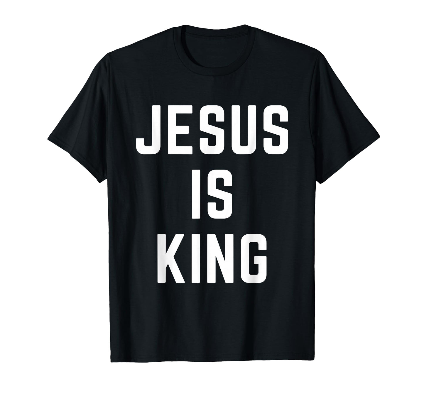 Jesus is King Christian Apparel Faith Worship Praise T-Shirt