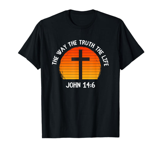 The Way The Truth The Life John 14:6 Christian Bible Verse T-Shirt