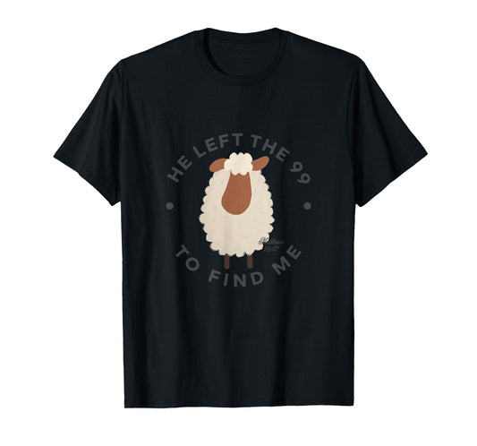 Funny Sheep Men Women Boy Girl He Left The 99 To Find Me T-Shirt