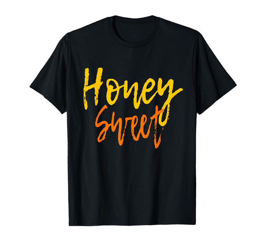 Cute Sweet like Honey Sweet Bee T-Shirt gift T-Shirt