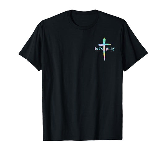 Let’s Pray Need Prayer Tap My Shoulder Colorful Bible Verse T-Shirt