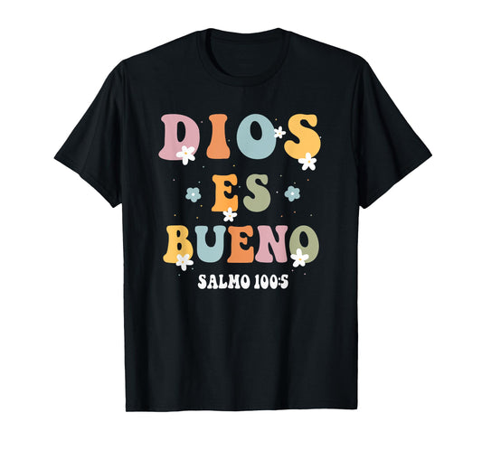 Dios Es Bueno Christian Spanish Womens Girls T-Shirt