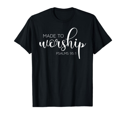 If the Stars Were Made to Worship So Will I Praise T-Shirt