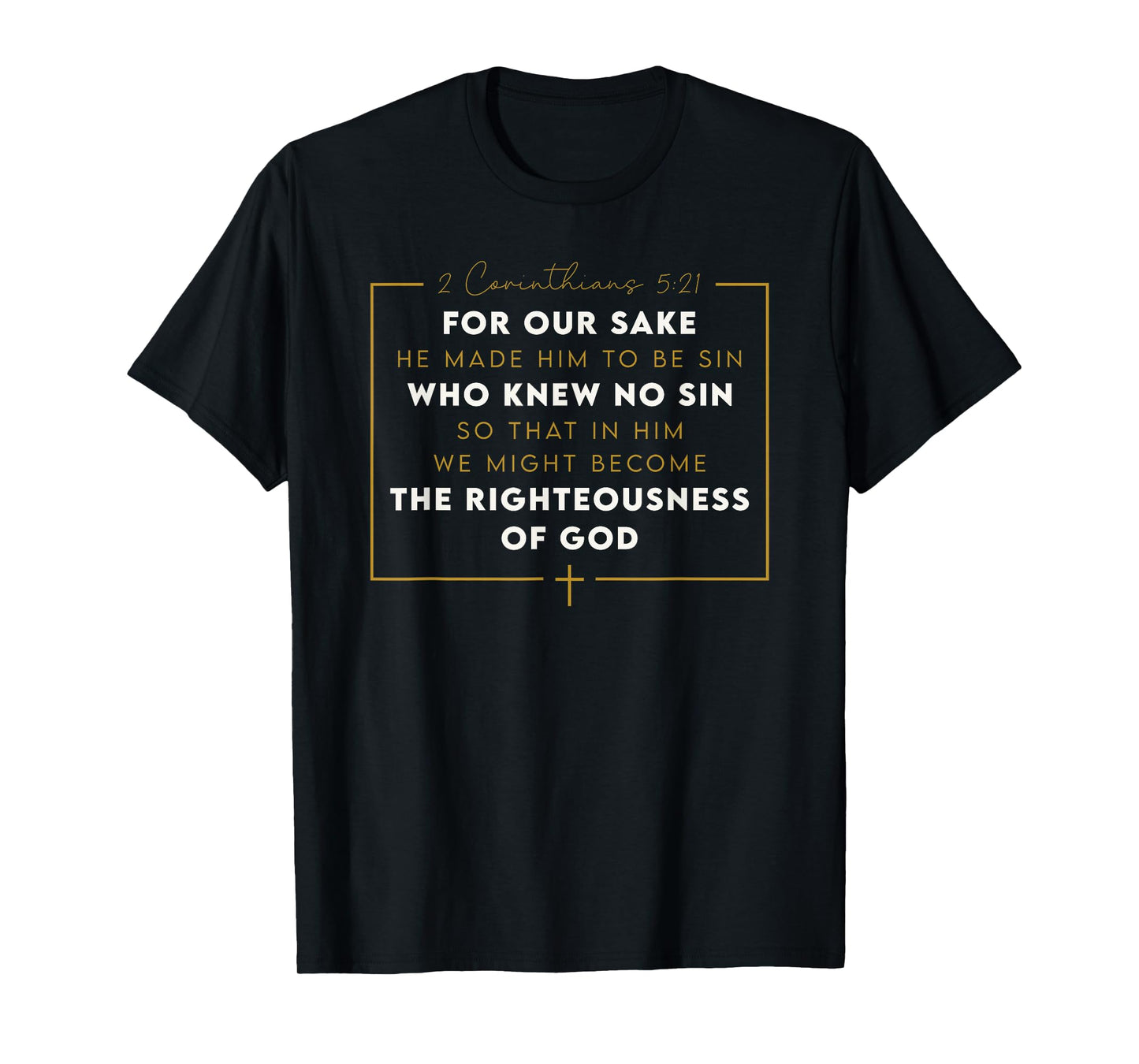 2 Corinthians 5:21 Christian Bible Verse Jesus Christ T-Shirt