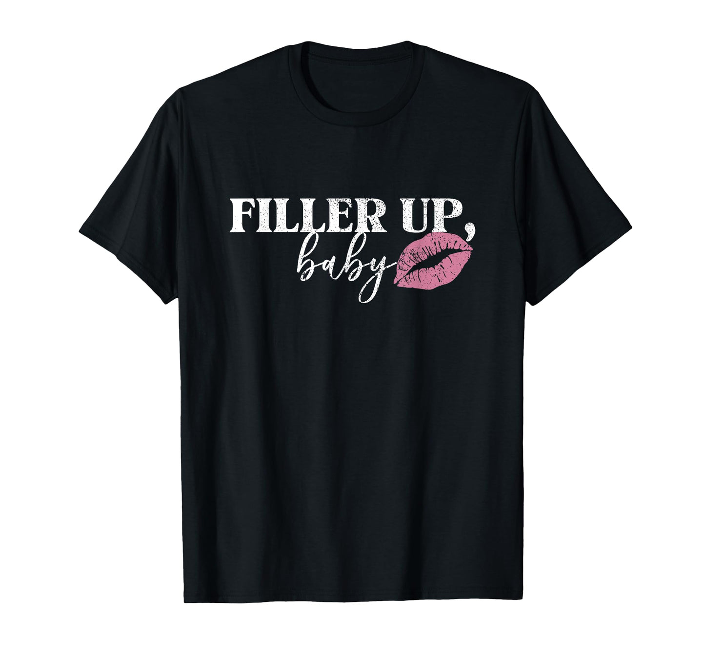 Vintage Filler Up Baby Lip Filler Injection Nurse Injector T-Shirt
