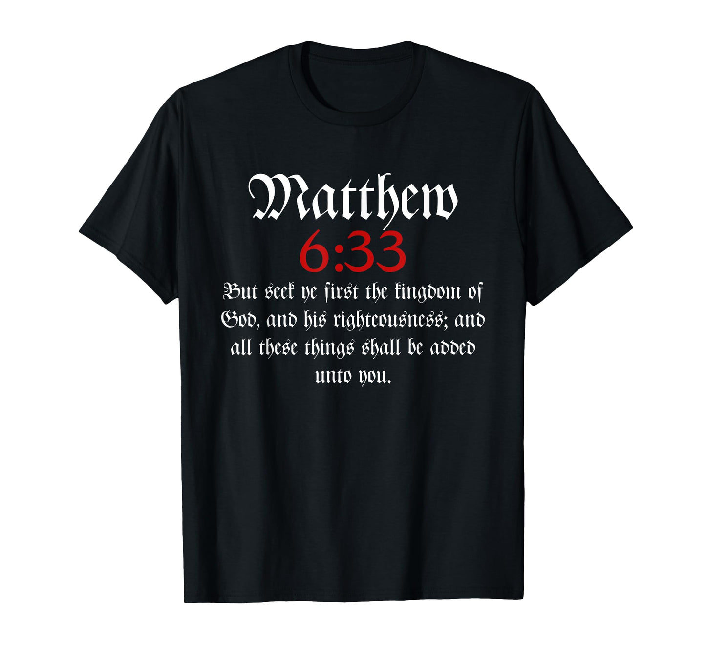 Matthew 6:33 | Christian Bible Verse T-Shirt