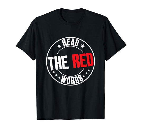 Read The Red Words Funny Sarcastic Saying T-Shirt