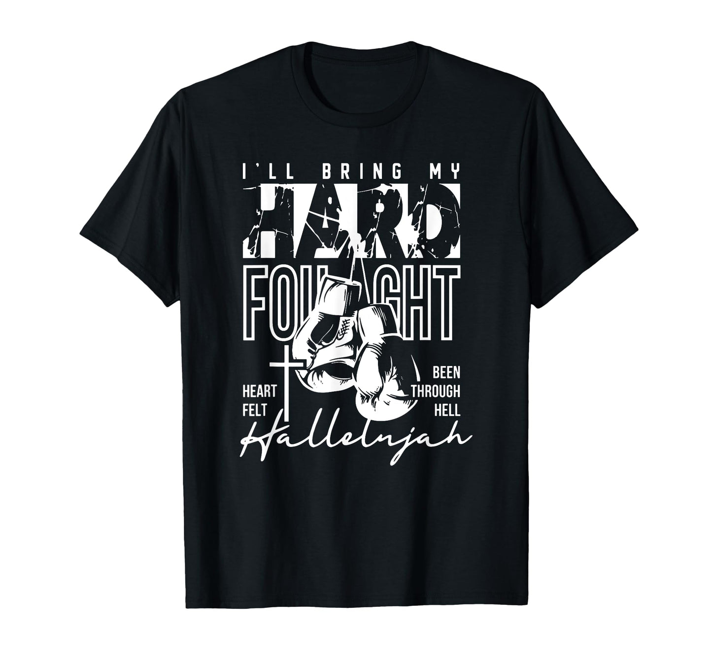 Hard Fought Hallelujah, I'll Bring My Hard Fought Heart Felt T-Shirt