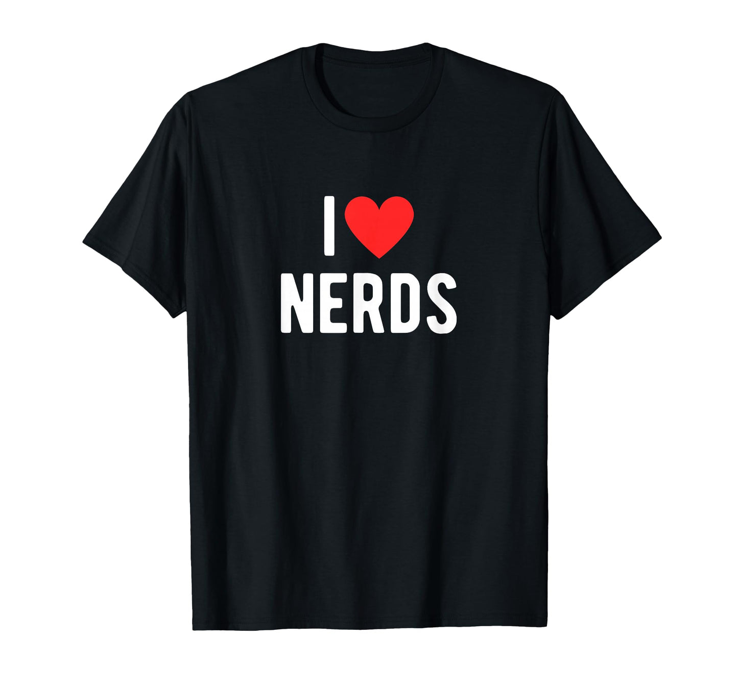 I Love Nerds Funny Geeky Graphic Heart Nerd T-Shirt