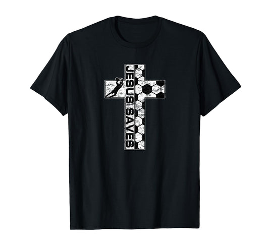 Jesus Saves Soccer Cross Goalie Keeper Christian Faith T-Shirt