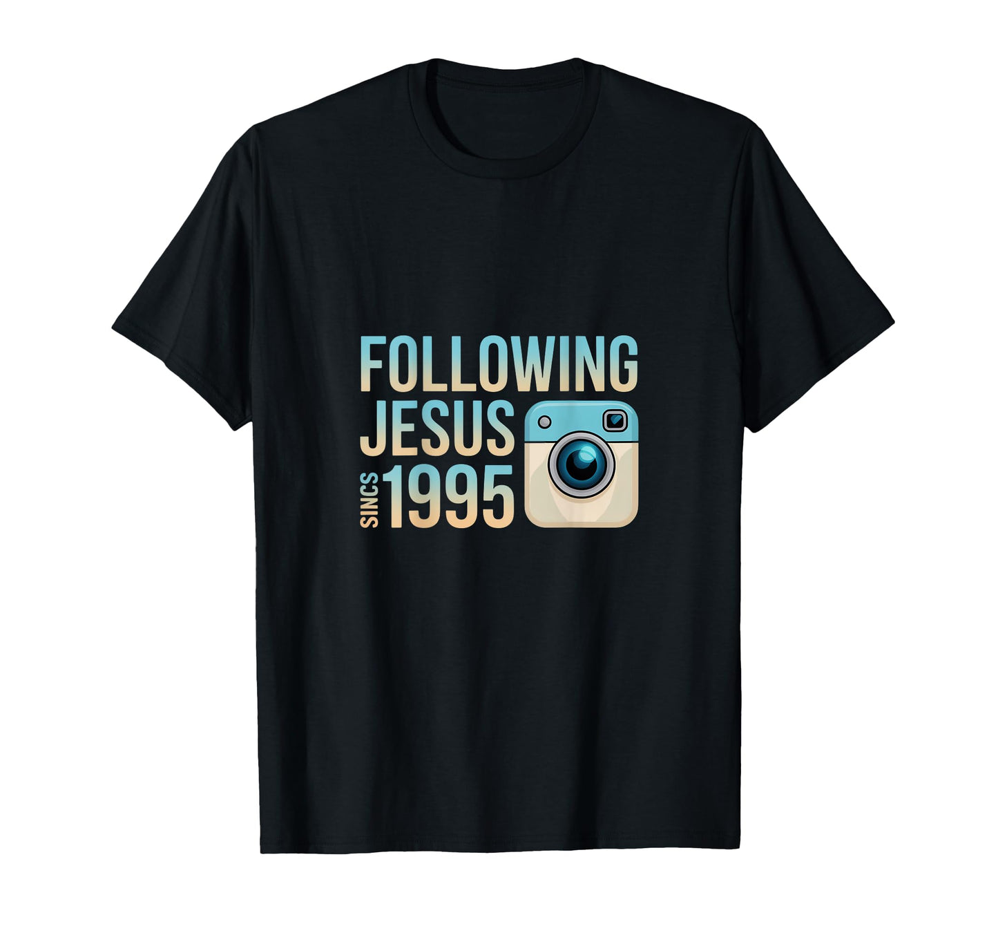 Following Jesus Since 1995 Faith Statement T-Shirt