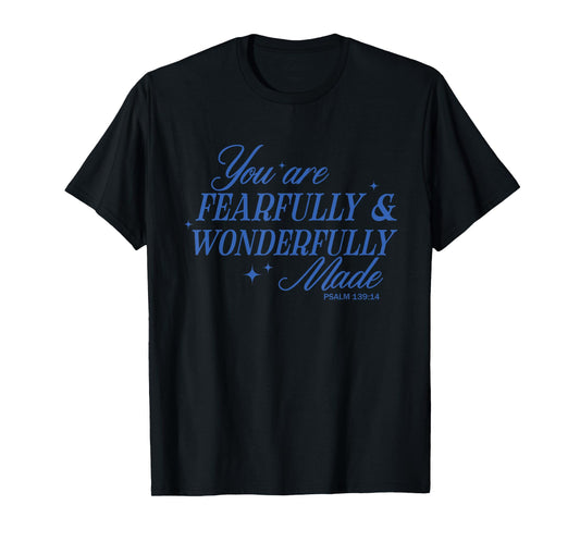 You Are Fearfully and Wonderfully Made Bible Verse Christian T-Shirt
