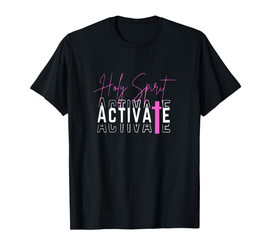 Holy Spirit Activate Pink T-Shirt