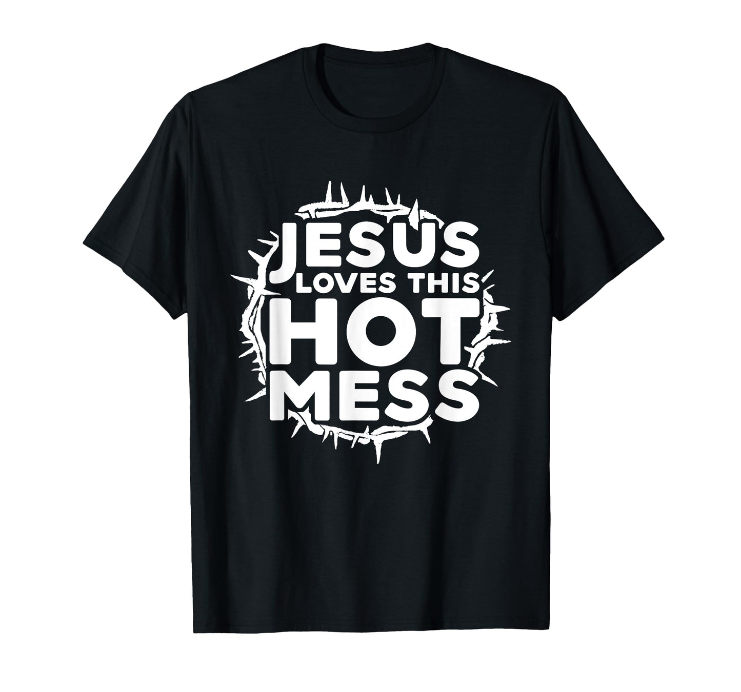 Jesus Love This Hot Mess T-shirt - Funny Christian Shirt T-Shirt