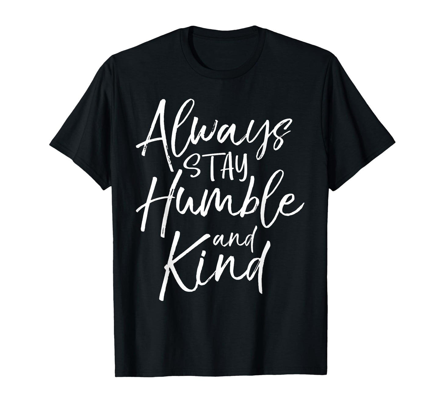 Always Stay Humble and Kind Shirt Vintage Christian Tee T-Shirt