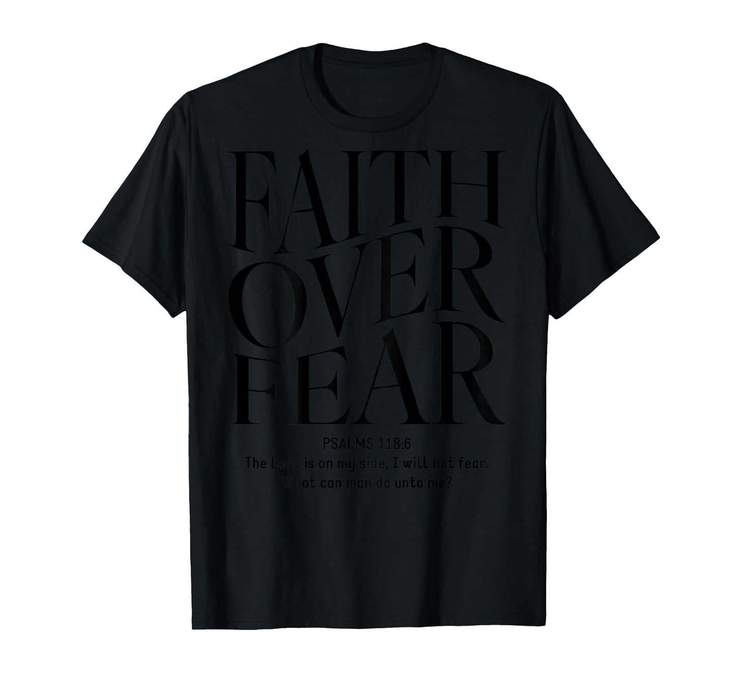 Faith Over Fear Christian (on back) T-Shirt