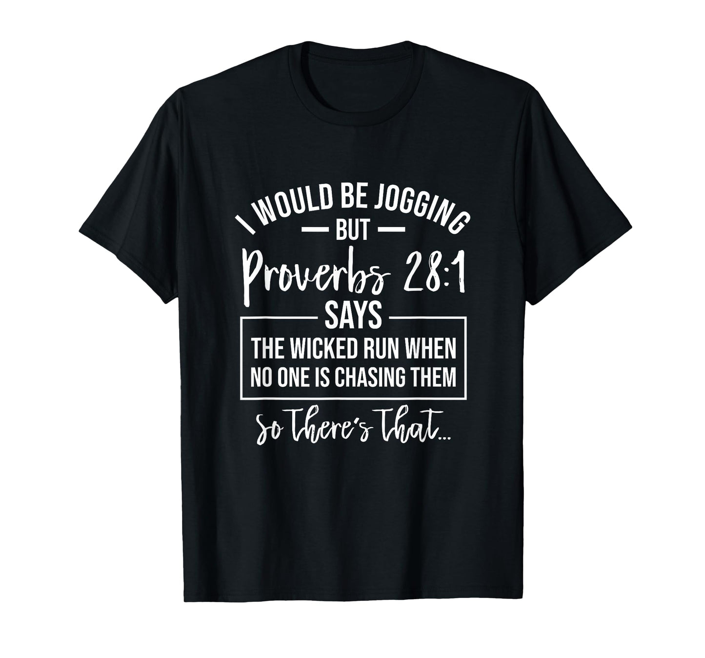 Jogging Proverbs 28 1 Funny Running Christian Bible Verse T-Shirt