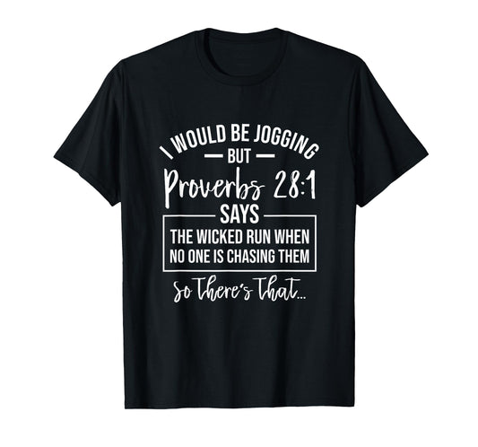 Jogging Proverbs 28 1 Funny Running Christian Bible Verse T-Shirt