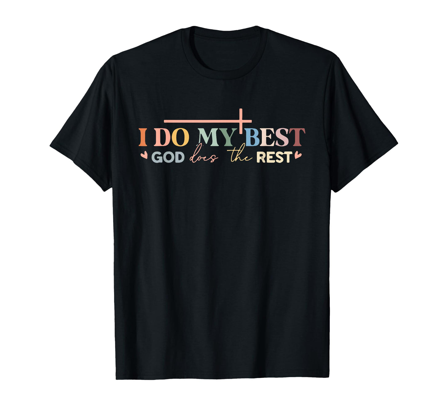 I Do My Best God Does The Rest Funny Christian Bible Verse T-Shirt