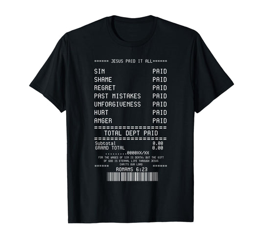 Jesus Paid It All Receipt Religious Worshiper Christian T-Shirt