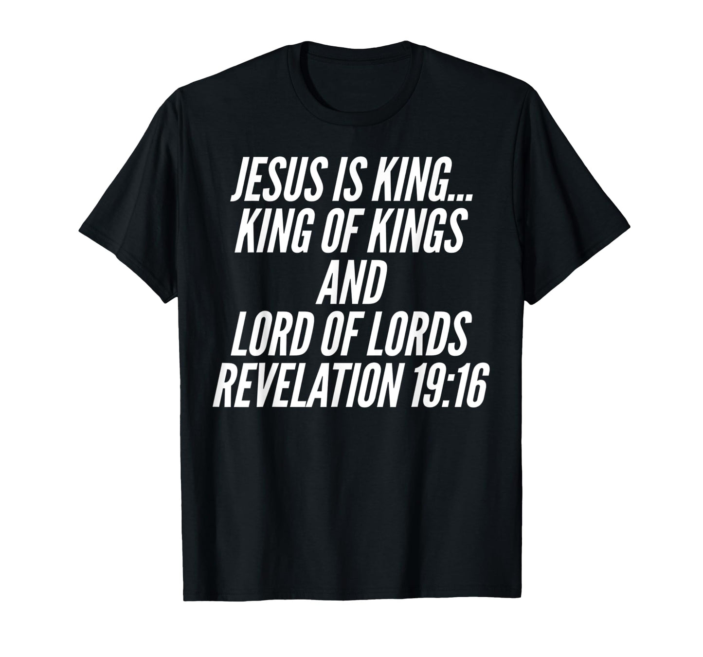 Funny Jesus Is King Of Kings Lord Of Lords Tee T-Shirt