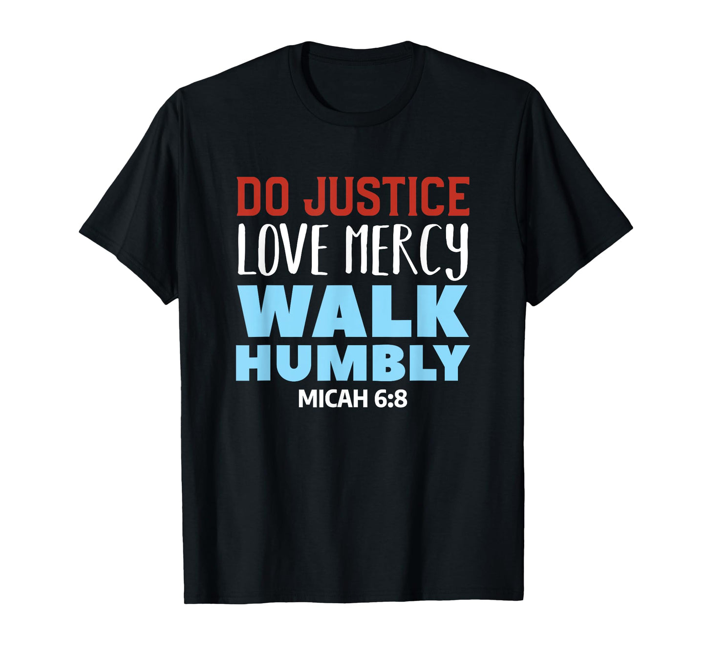 Do Justice Love Mercy Walk Humbly Christian Bible Verse T-Shirt