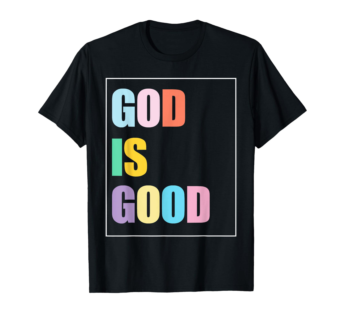 Colorful God is Good T-Shirt