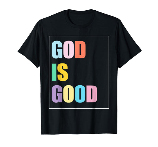 Colorful God is Good T-Shirt
