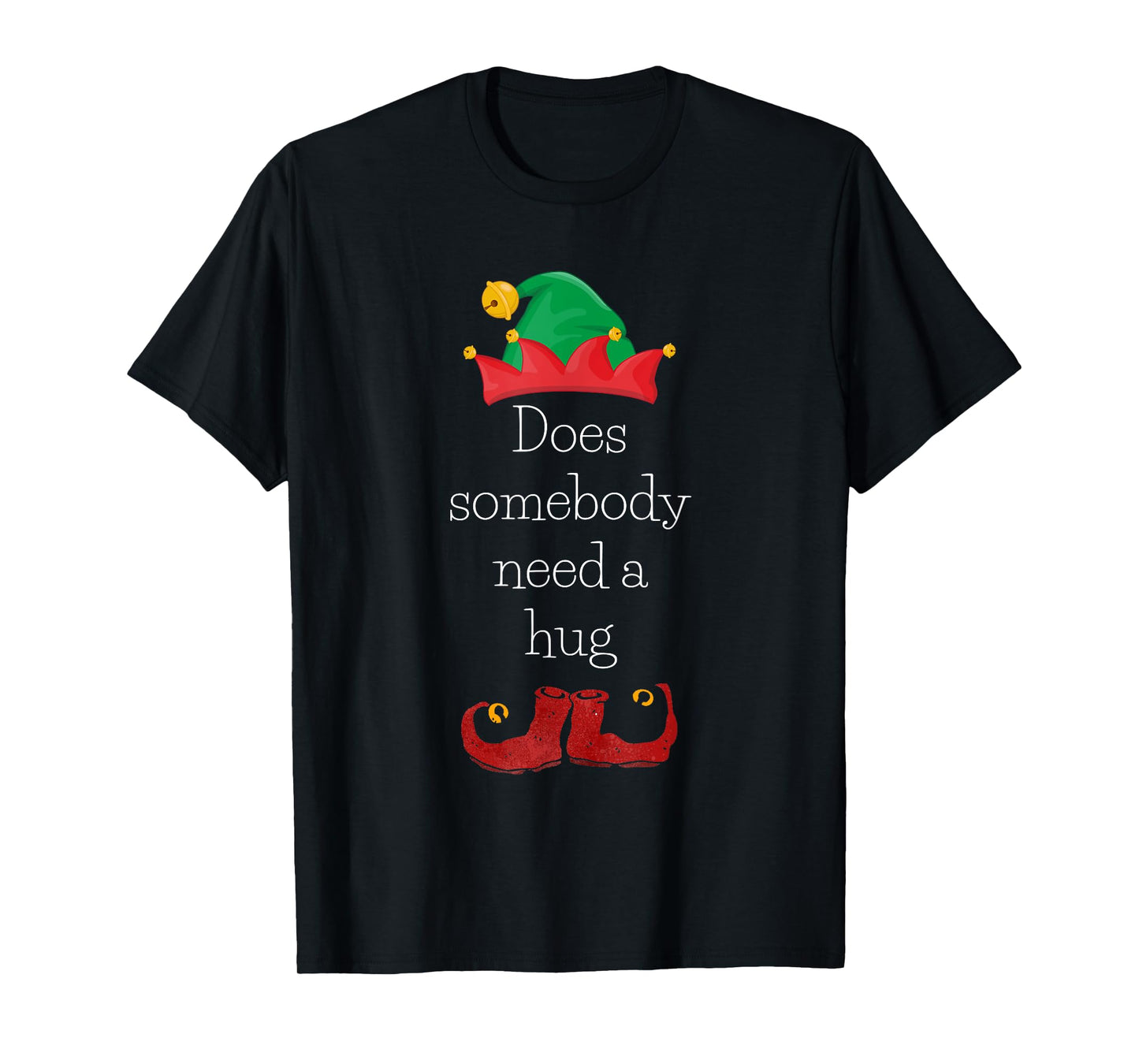 Does somebody need a hug cute Elf Christmas Holidays Funny T-Shirt