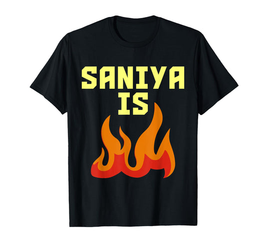 Saniya is Fire T-Shirt