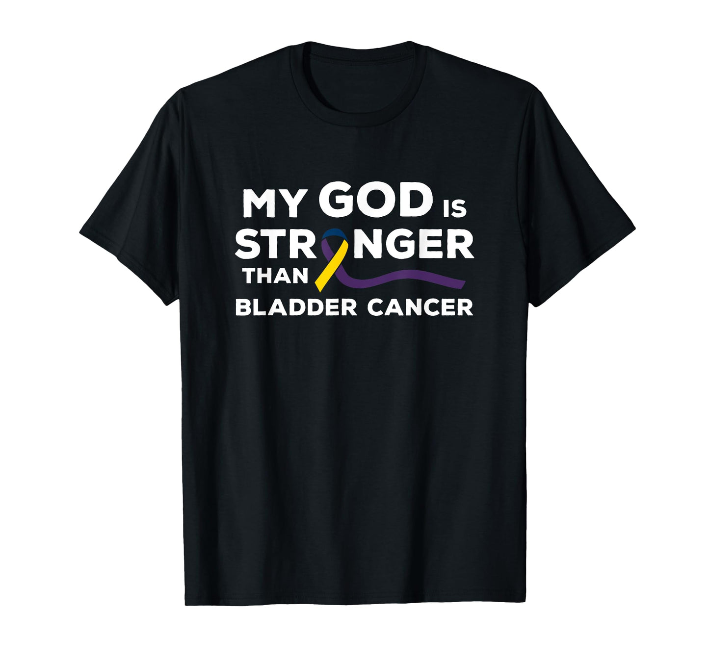 My God Is Stronger Than Bladder Cancer Awareness Ribbon T-Shirt