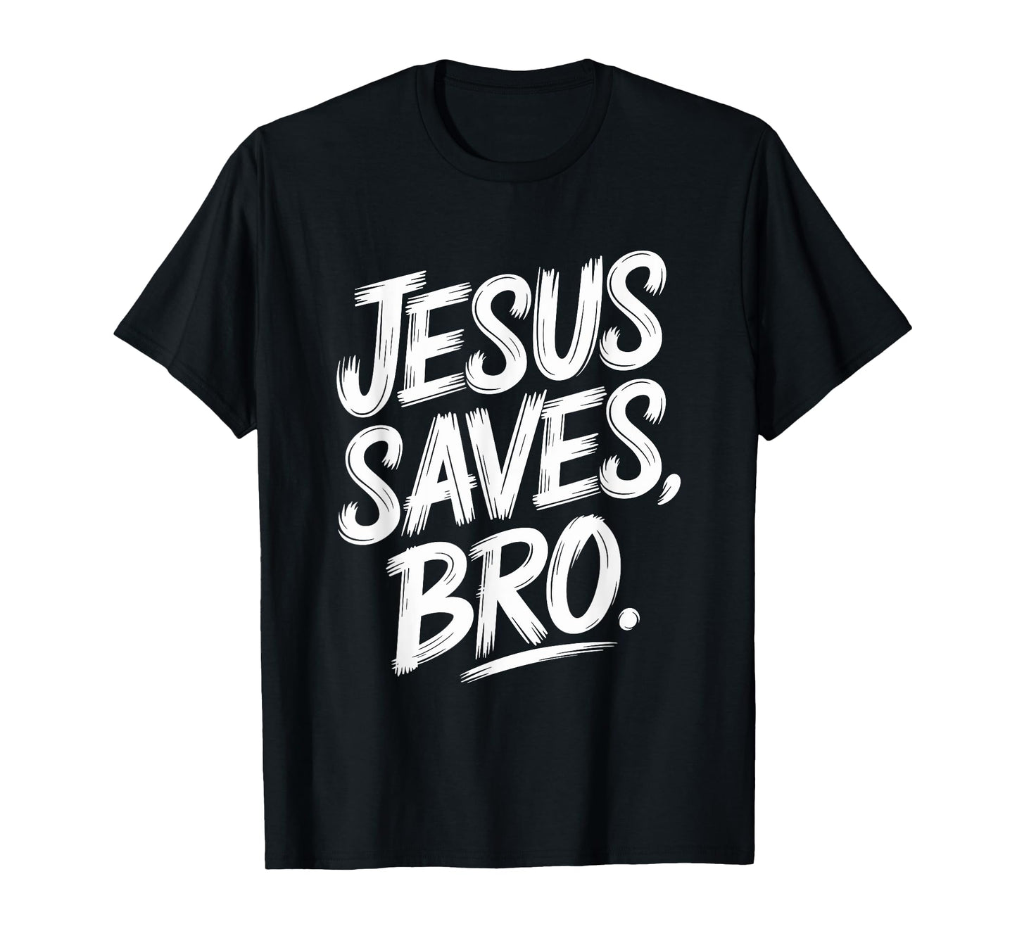 Jesus Saves Bro, Christian Believer Christianity God T-Shirt