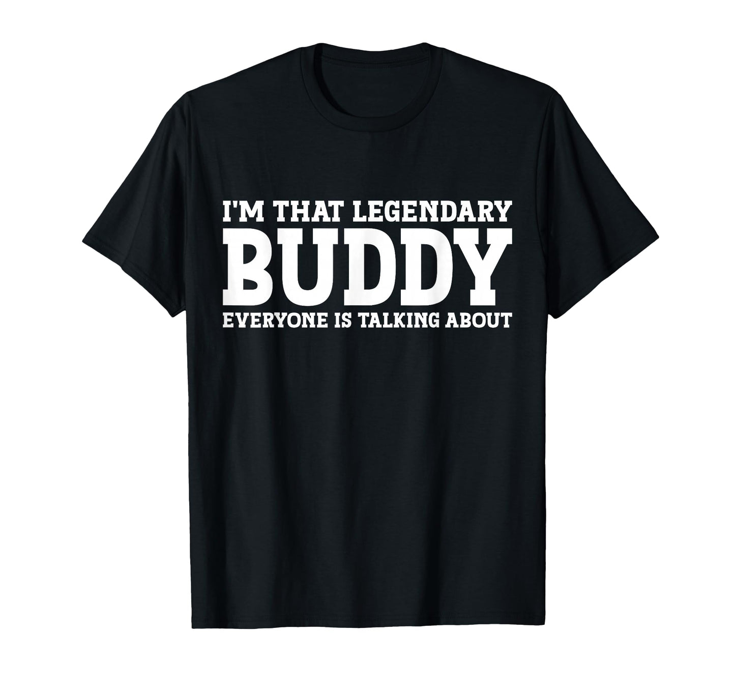 Buddy Personal Name First Name Funny Buddy T-Shirt