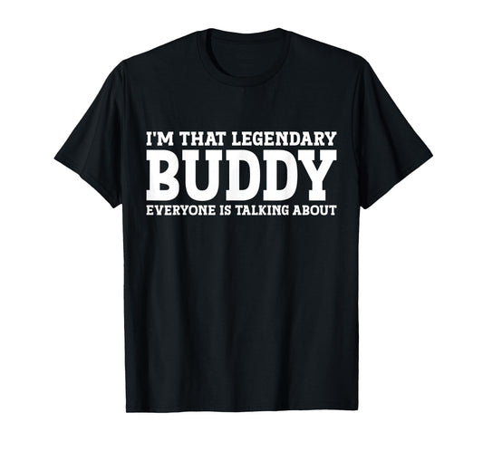 Buddy Personal Name First Name Funny Buddy T-Shirt