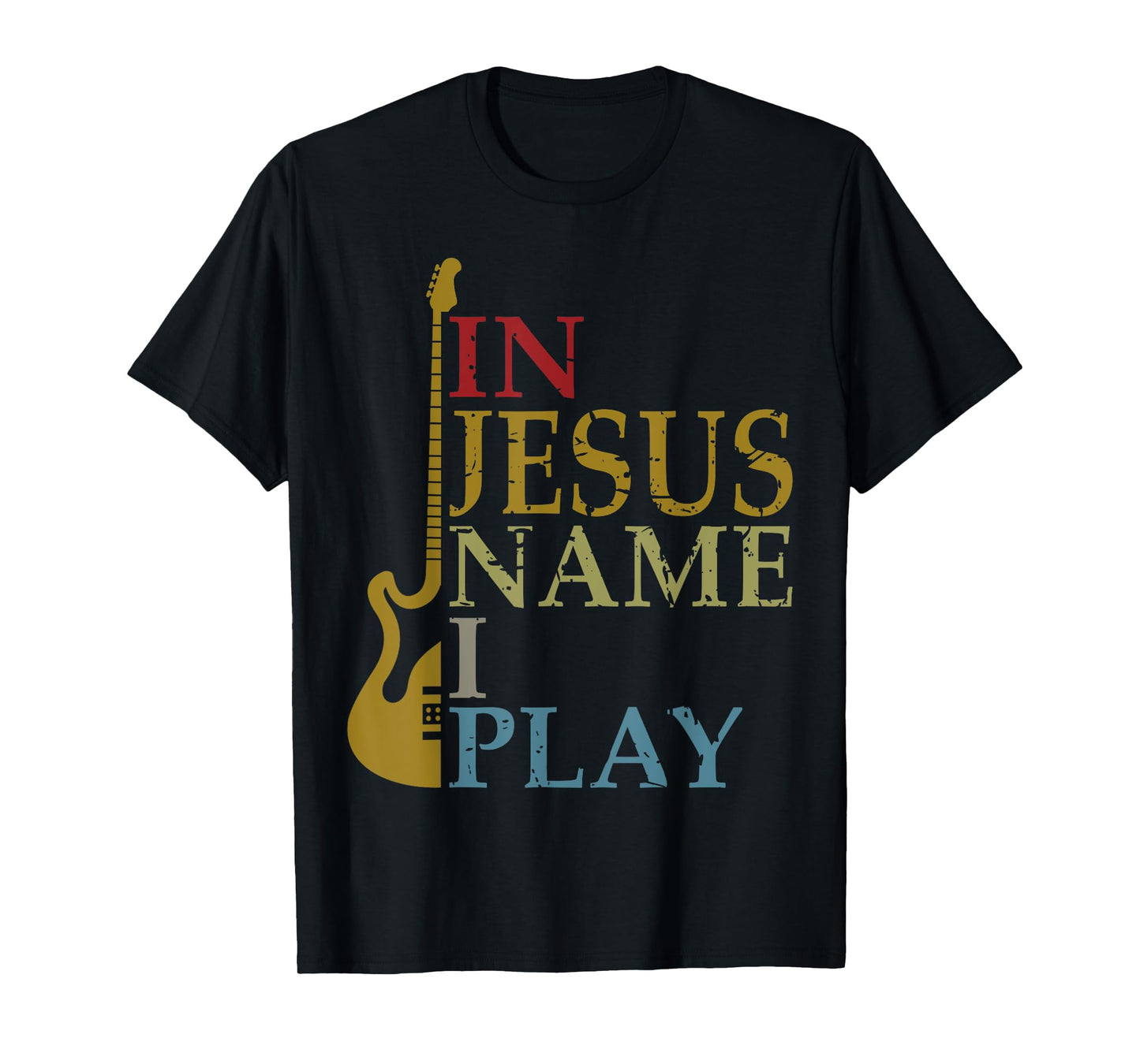 In Jesus Name I Play Guitar T-Shirt