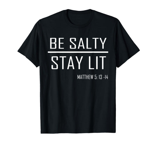 Retro Be Salty Stay Lit Matthew 5:13-14 Christian Women Men T-Shirt