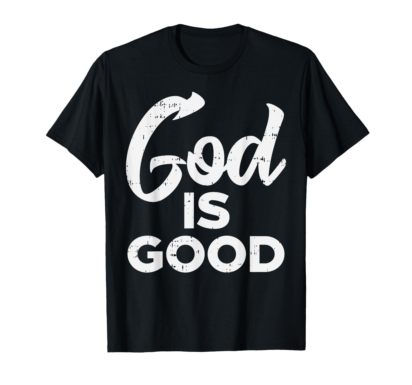 God Is Good Jesus Christian Catholic Religion Faith Gift T-Shirt