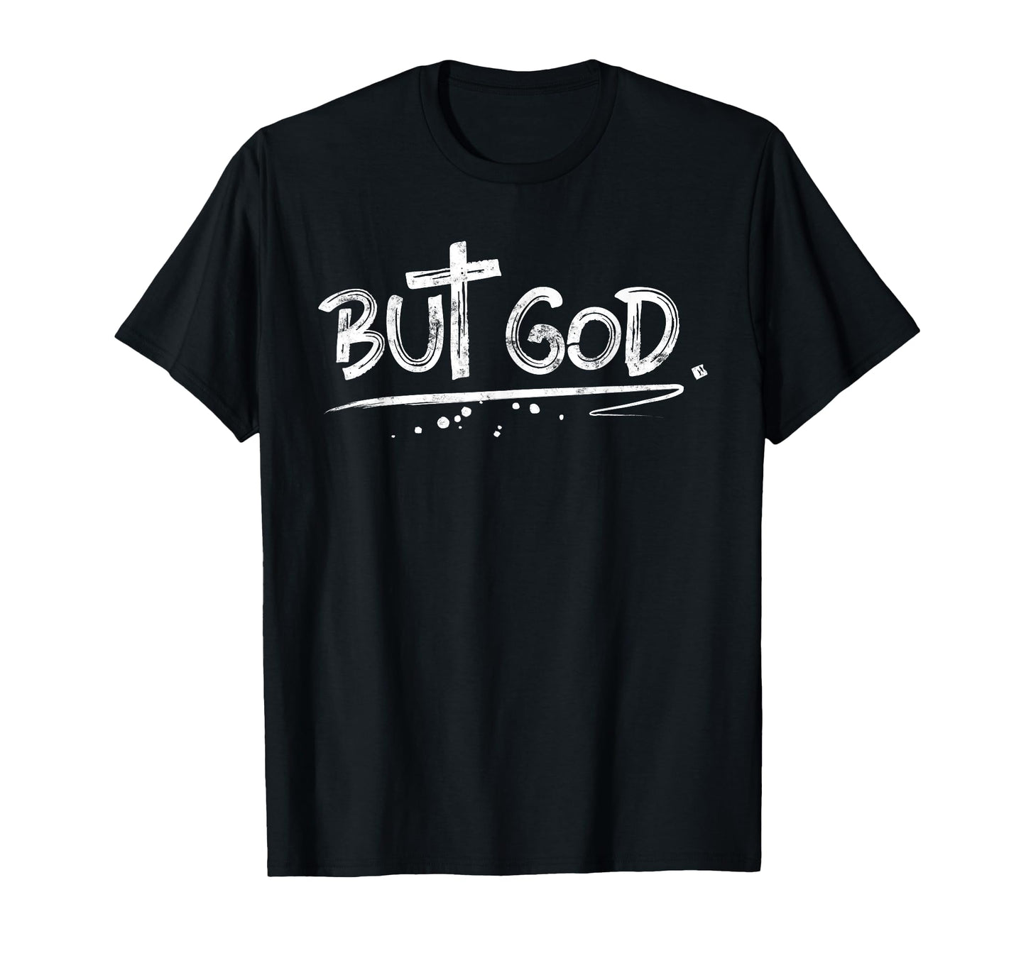 But God Christian Cross gift T-Shirt